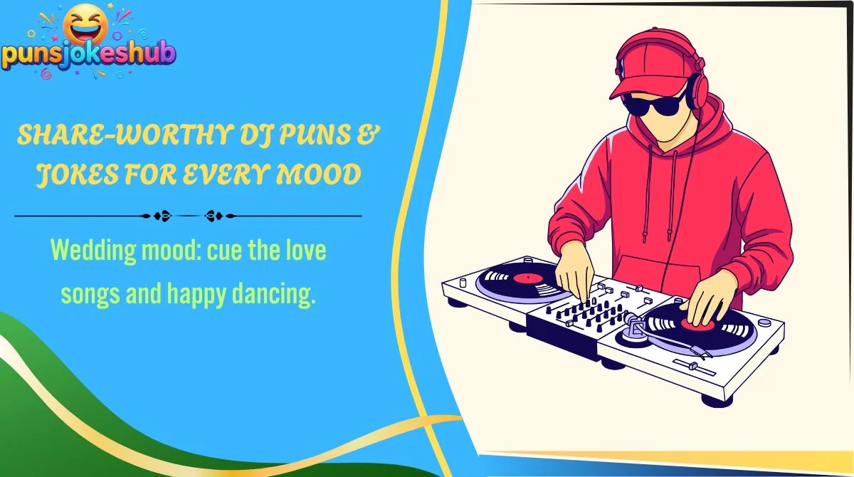 share-worthy-dj-puns-and-jokes-for-every-mood Share-Worthy DJ Puns & Jokes for Every Mood