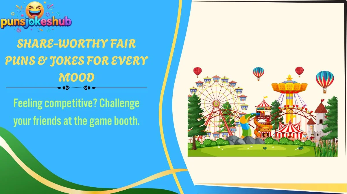 share-worthy-fair-puns-and-jokes-for-every-mood Share-Worthy Fair Puns & Jokes for Every Mood