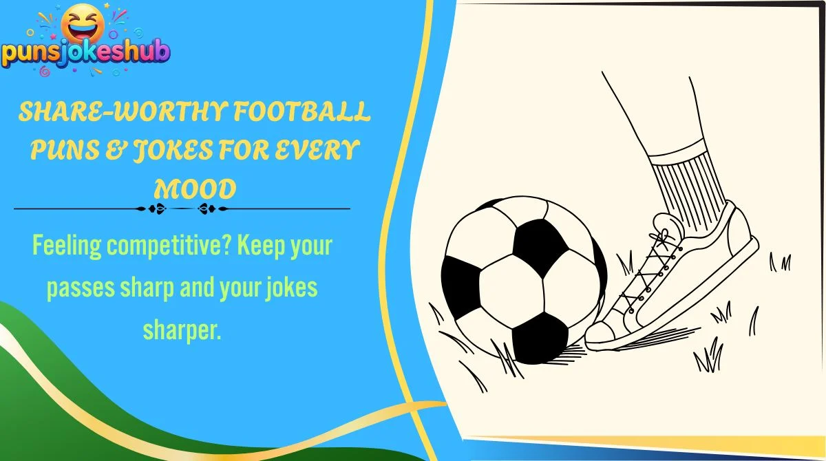 share-worthy-football-puns-and-jokes-for-every-mood Share-Worthy Football Puns & Jokes for Every Mood