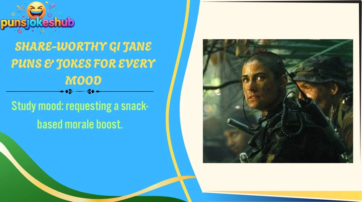 Share-Worthy GI Jane Puns & Jokes for Every Mood