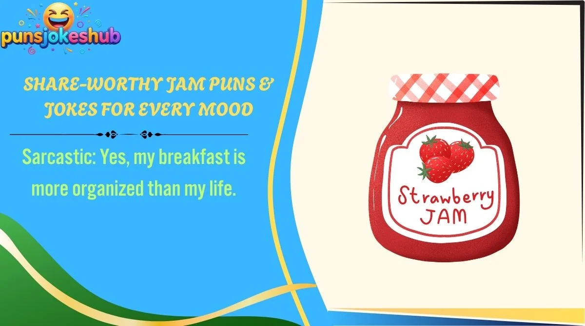 Share-Worthy Jam Puns & Jokes for Every Mood