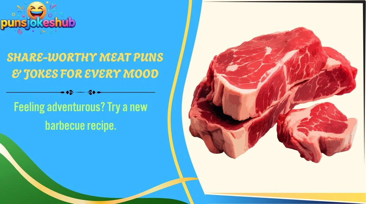 Share-Worthy Meat Puns & Jokes for Every Mood