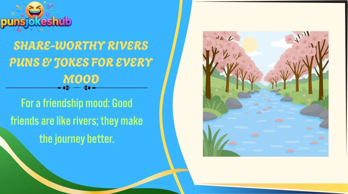 Share-Worthy Rivers Puns & Jokes for Every Mood