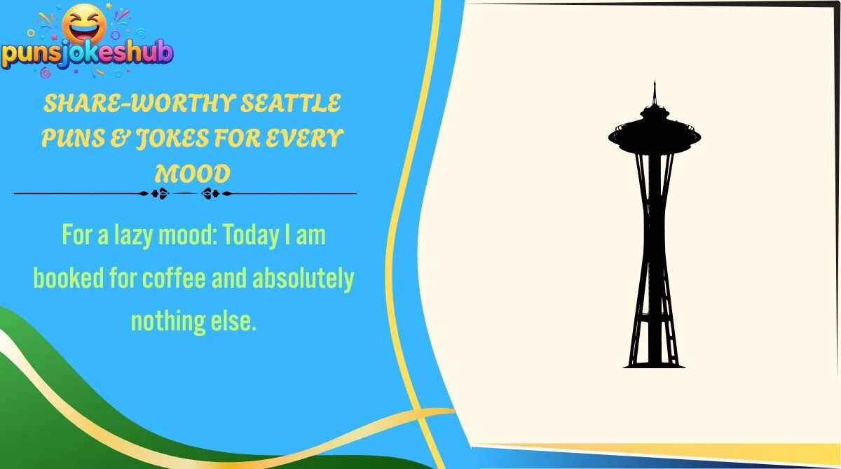 share-worthy-seattle-puns-and-jokes-for-every-mood Share-Worthy Seattle Puns & Jokes for Every Mood