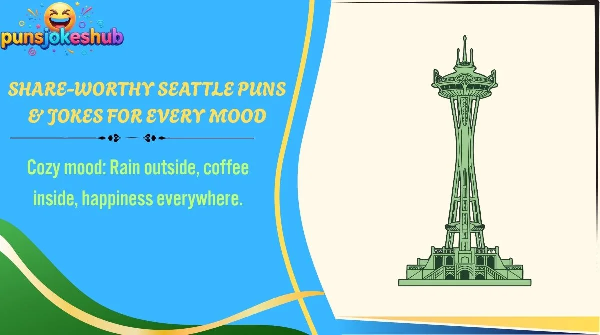 Share-Worthy Seattle Puns & Jokes for Every Mood