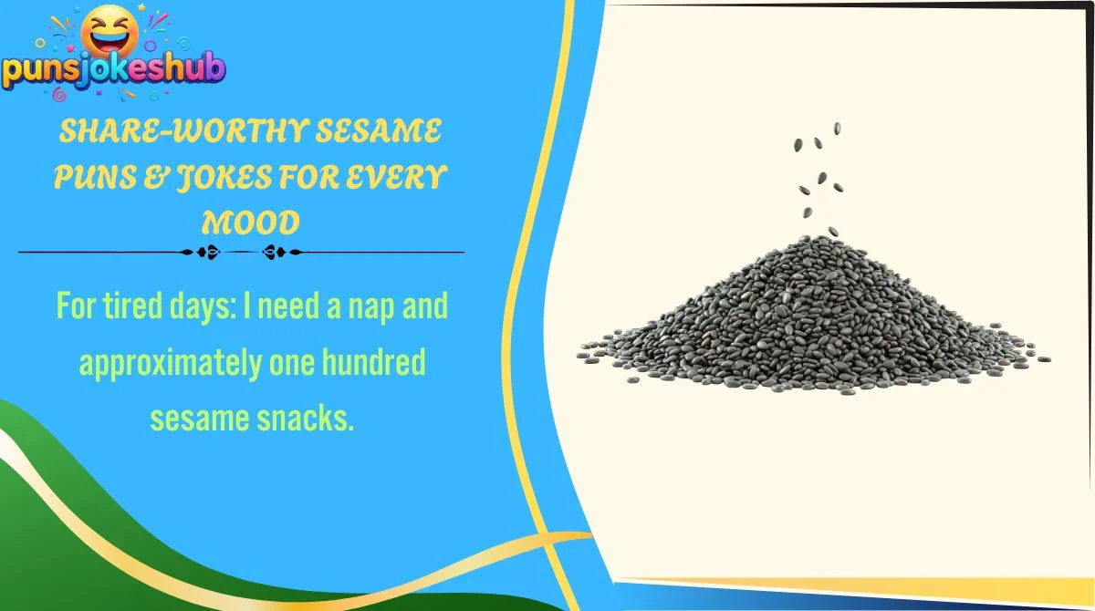 share-worthy-sesame-puns-and-jokes-for-every-mood Share-Worthy Sesame Puns & Jokes for Every Mood