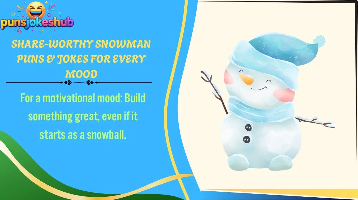 Share-Worthy Snowman Puns & Jokes for Every Mood