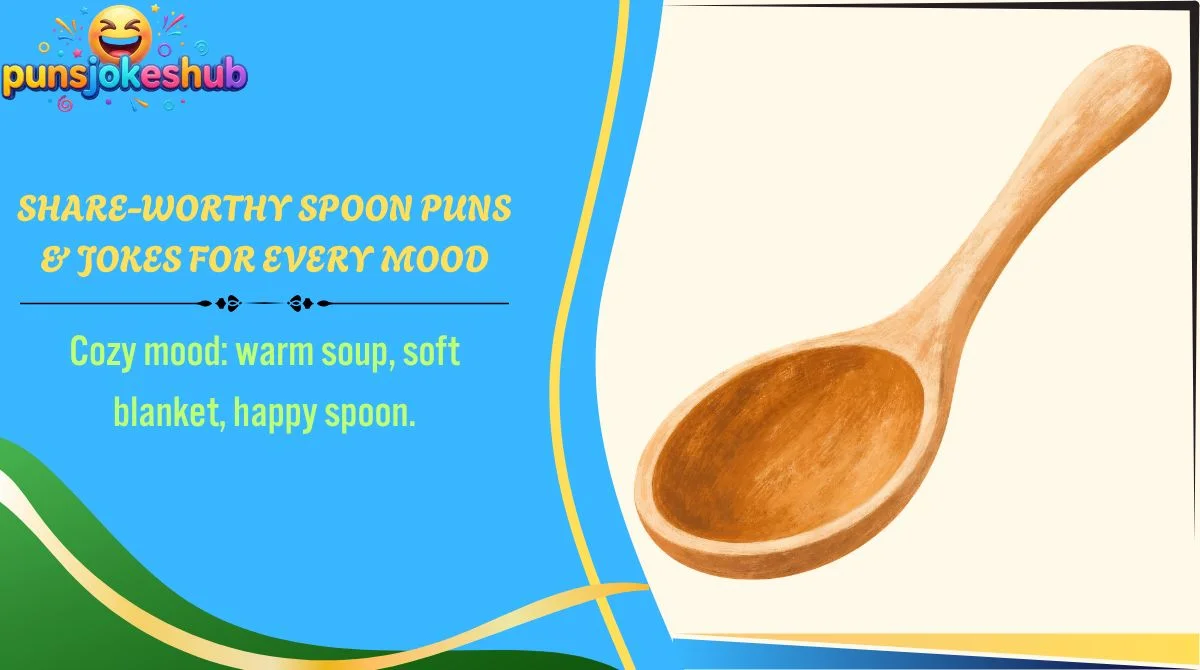 Share-Worthy Spoon Puns & Jokes for Every Mood