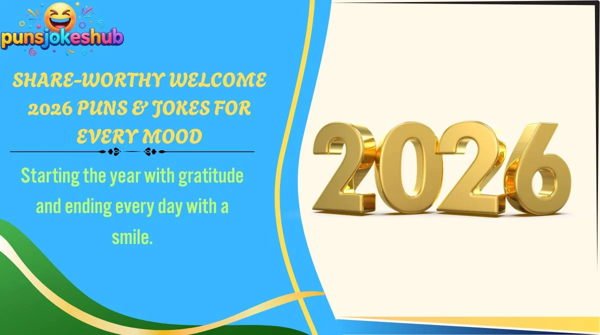 Share-Worthy Welcome 2026 Puns & Jokes for Every Mood