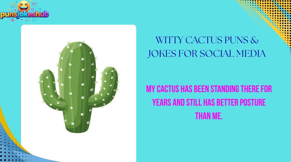 sub heading - 2026-09-04T045802.910 Witty Cactus Puns & Jokes for Social Media