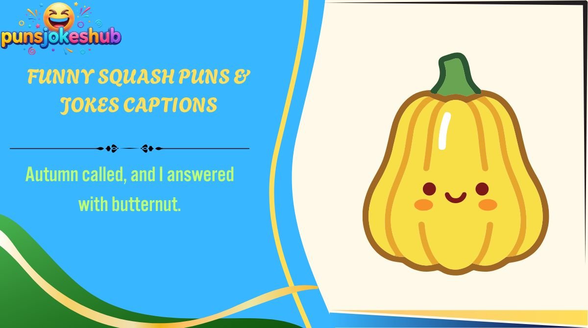 Funny Squash Puns & Jokes Captions