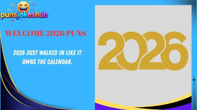 Welcome 2026 Puns