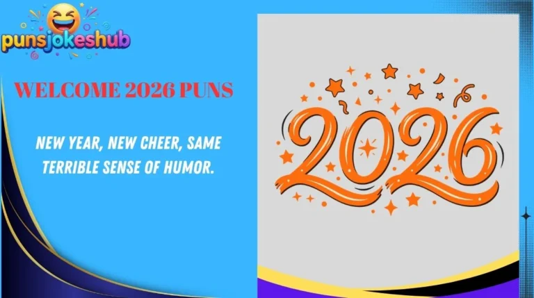 Welcome 2026 Puns