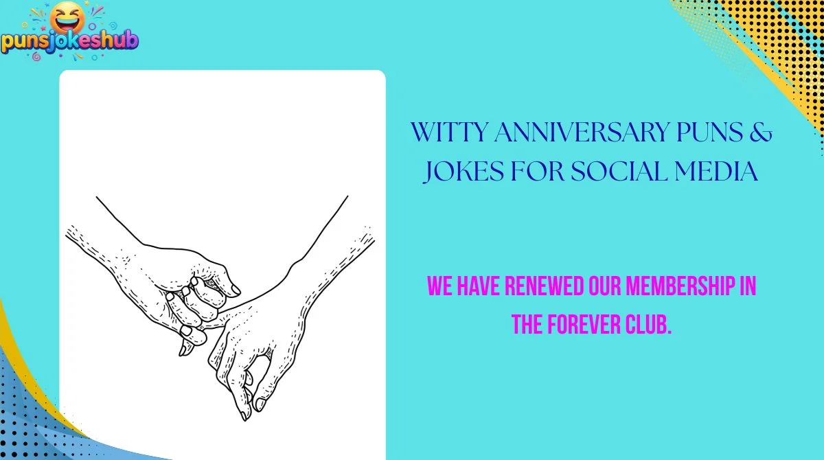 Witty Anniversary Puns & Jokes for Social Media
