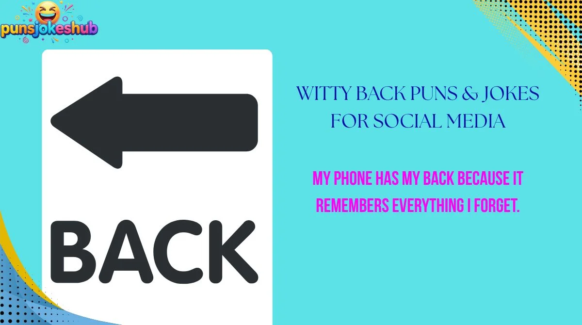 Witty Back Puns & Jokes for Social Media