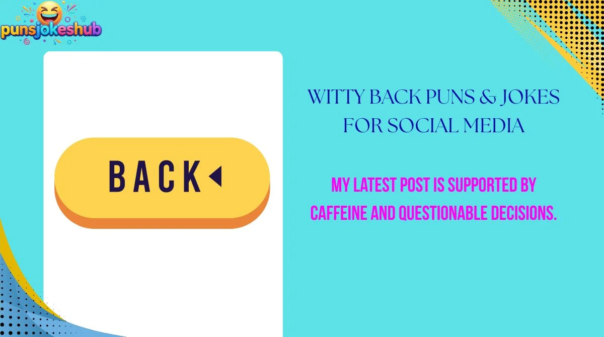 Witty Back Puns & Jokes for Social Media