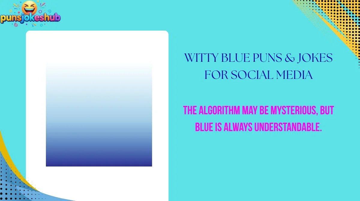 witty-blue-puns-and-jokes-for-social-media Witty Blue Puns & Jokes for Social Media