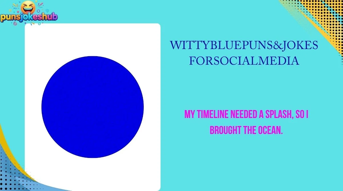 witty-blue-puns-and-jokes-for-social-media Witty Blue Puns & Jokes for Social Media