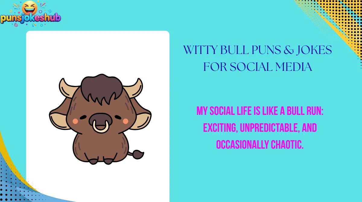 witty-bull-puns-and-jokes-for-social-media Witty Bull Puns & Jokes for Social Media
