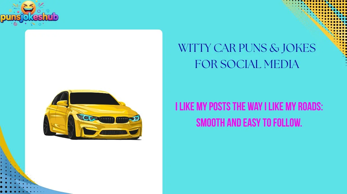 witty-car-puns-and-jokes-for-social-media Witty Car Puns & Jokes for Social Media