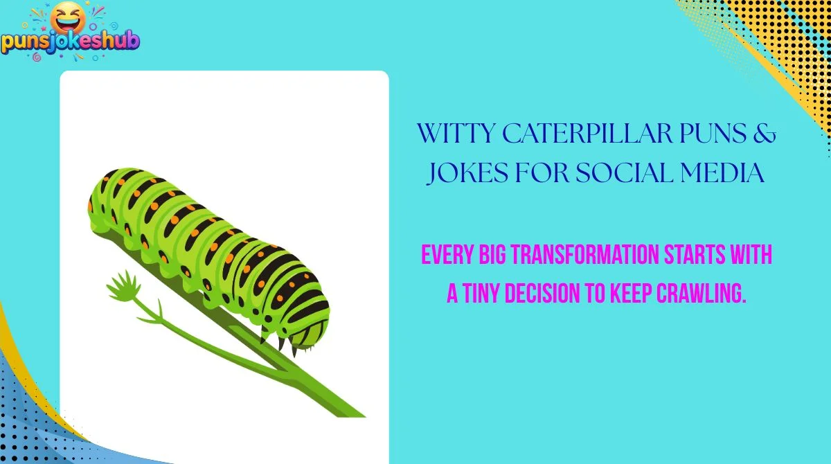 Witty Caterpillar Puns & Jokes for Social Media