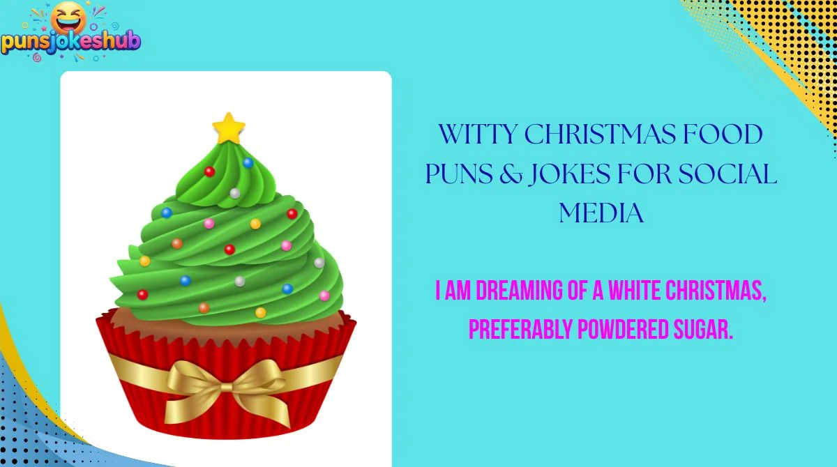 Witty Christmas Food Puns & Jokes for Social Media