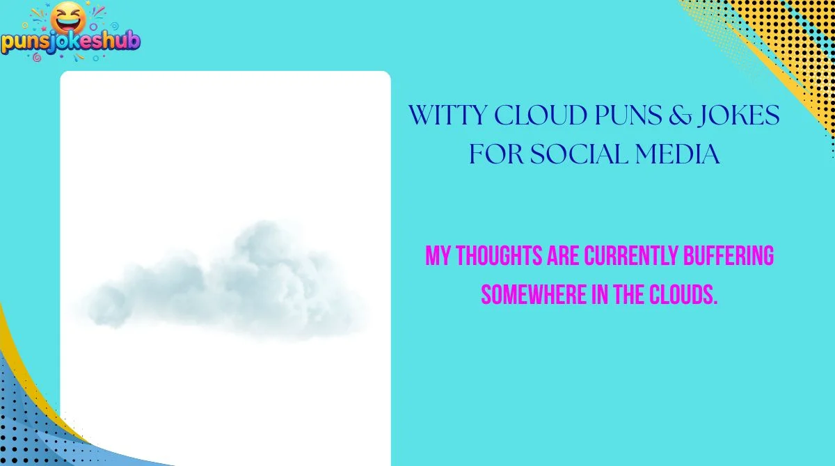witty-cloud-puns-and-jokes-for-social-media Witty Cloud Puns & Jokes for Social Media