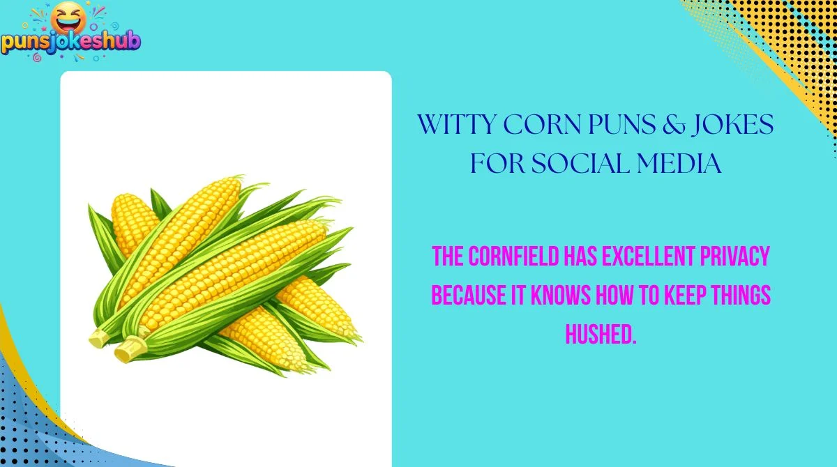 witty-corn-puns-and-jokes-for-social-media Witty Corn Puns & Jokes for Social Media