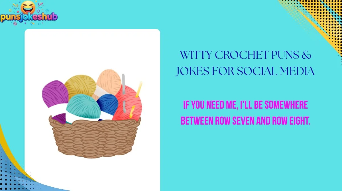 Witty Crochet Puns & Jokes for Social Media