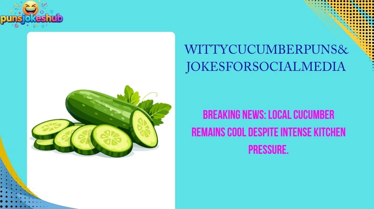 witty-cucumber-puns-and-jokes-for-social-media Witty Cucumber Puns & Jokes for Social Media