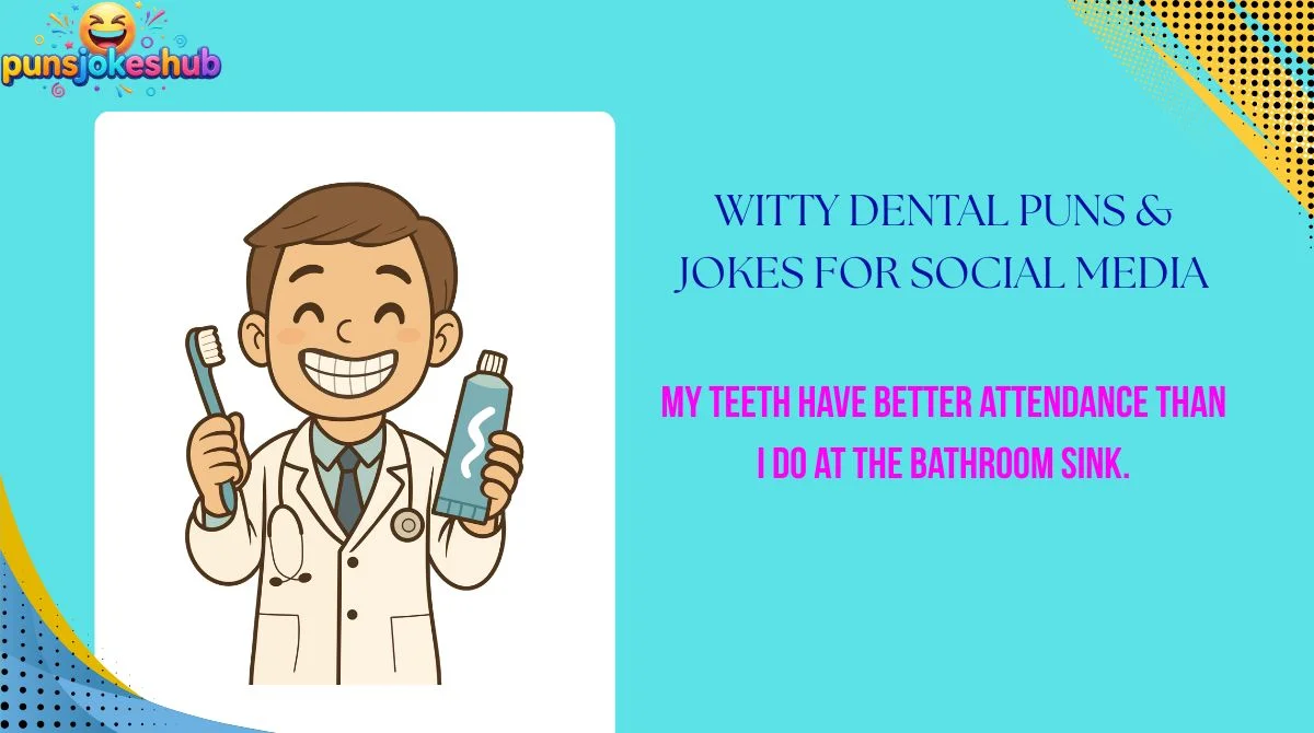 witty-dental-puns-and-jokes-for-social-media Witty Dental Puns & Jokes for Social Media