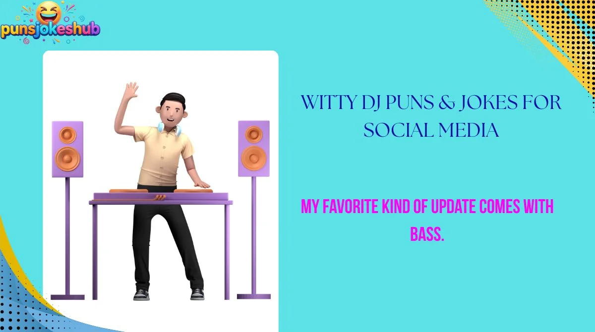 witty-dj-puns-and-jokes-for-social-media Witty DJ Puns & Jokes for Social Media