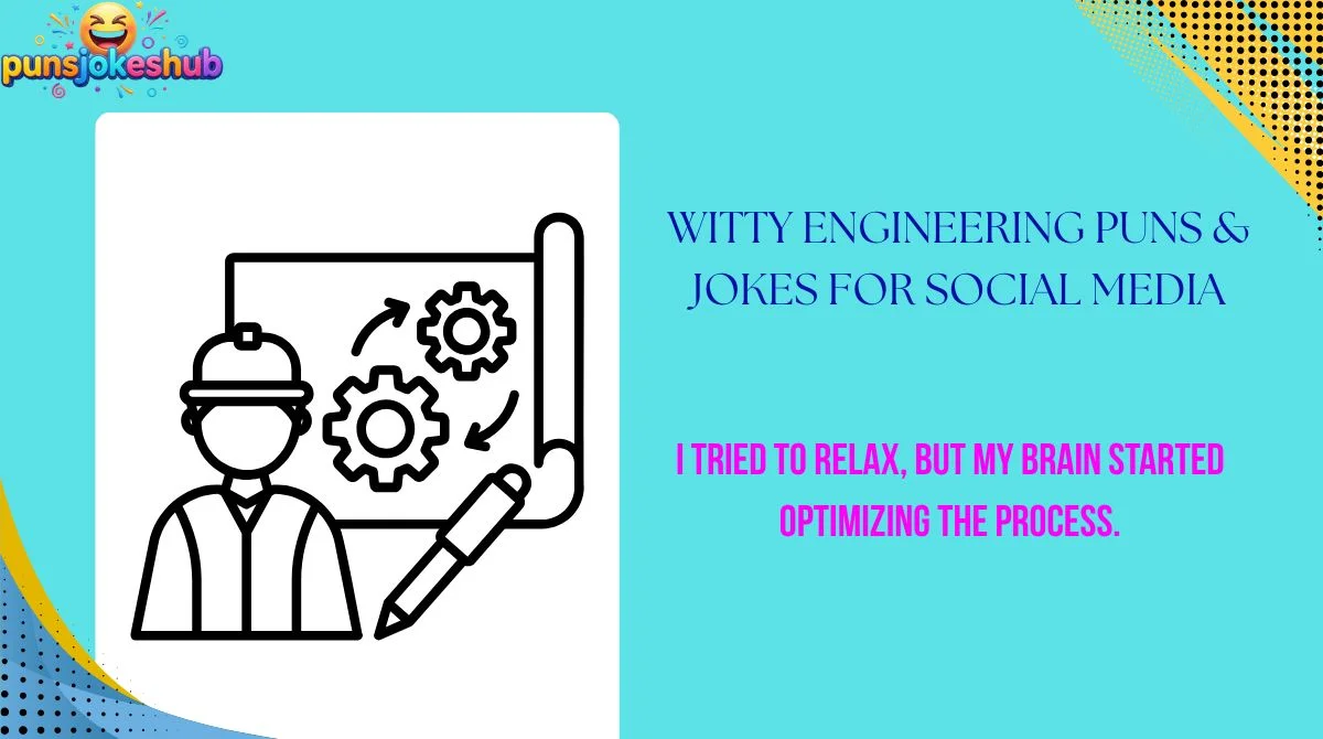 witty-engineering-puns-and-jokes-for-social-media Witty Engineering Puns & Jokes for Social Media