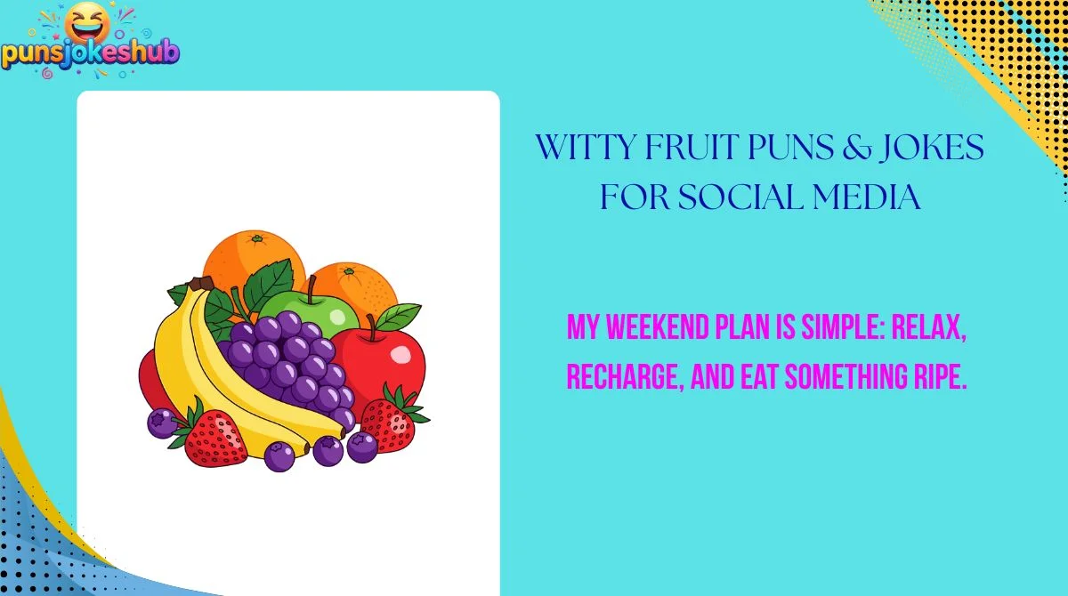 witty-fruit-puns-and-jokes-for-social-media Witty Fruit Puns & Jokes for Social Media
