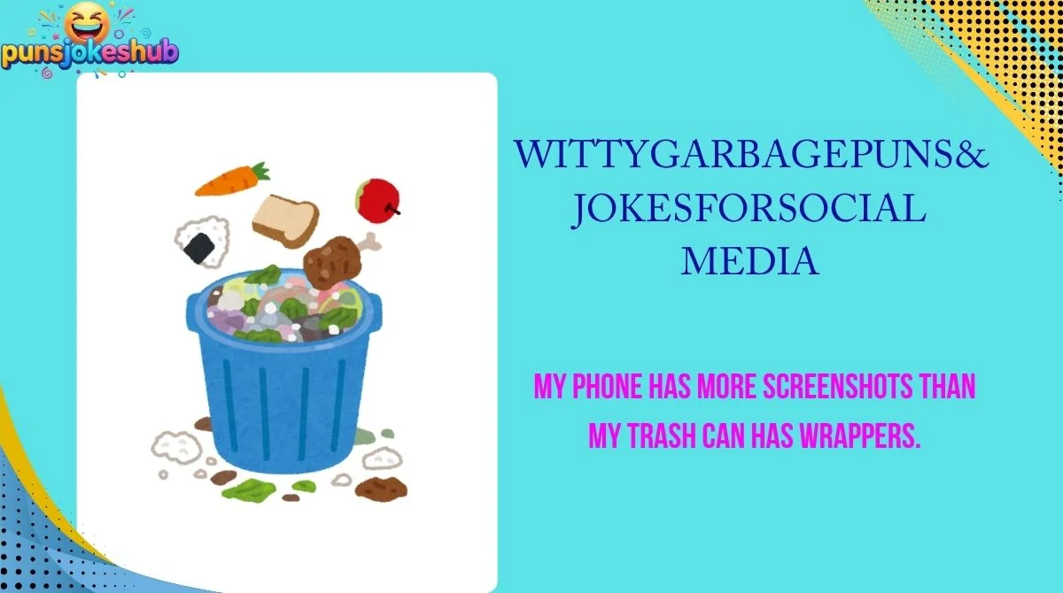 witty-garbage-puns-and-jokes-for-social-media Witty Garbage Puns & Jokes for Social Media