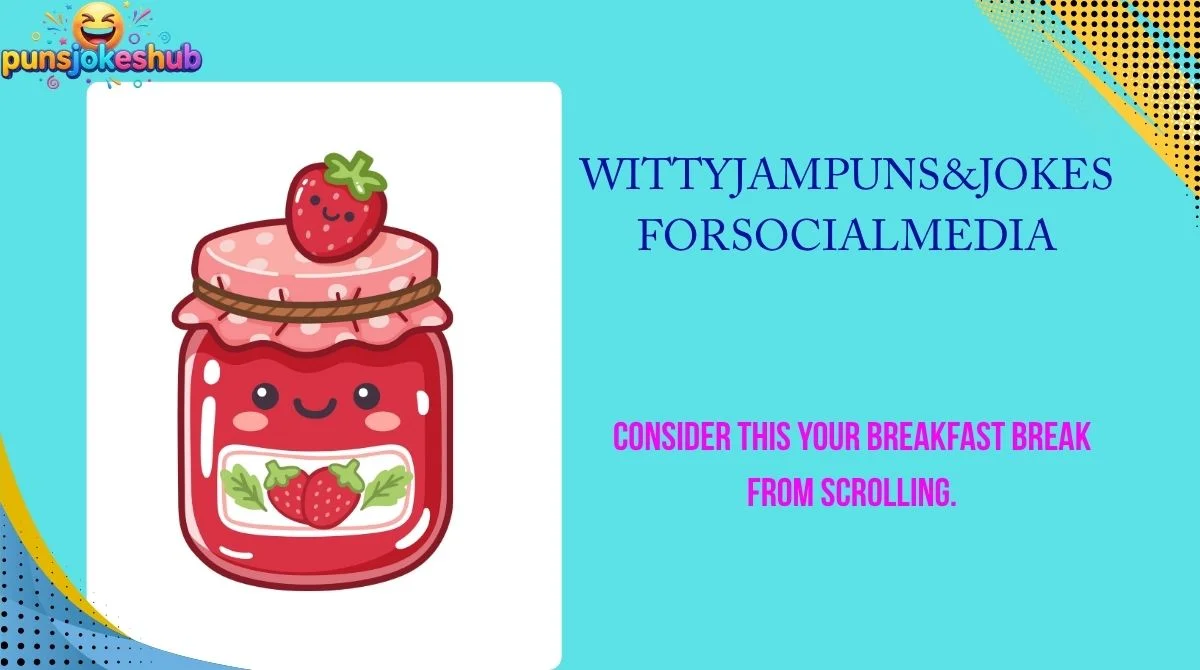 Witty Jam Puns & Jokes for Social Media