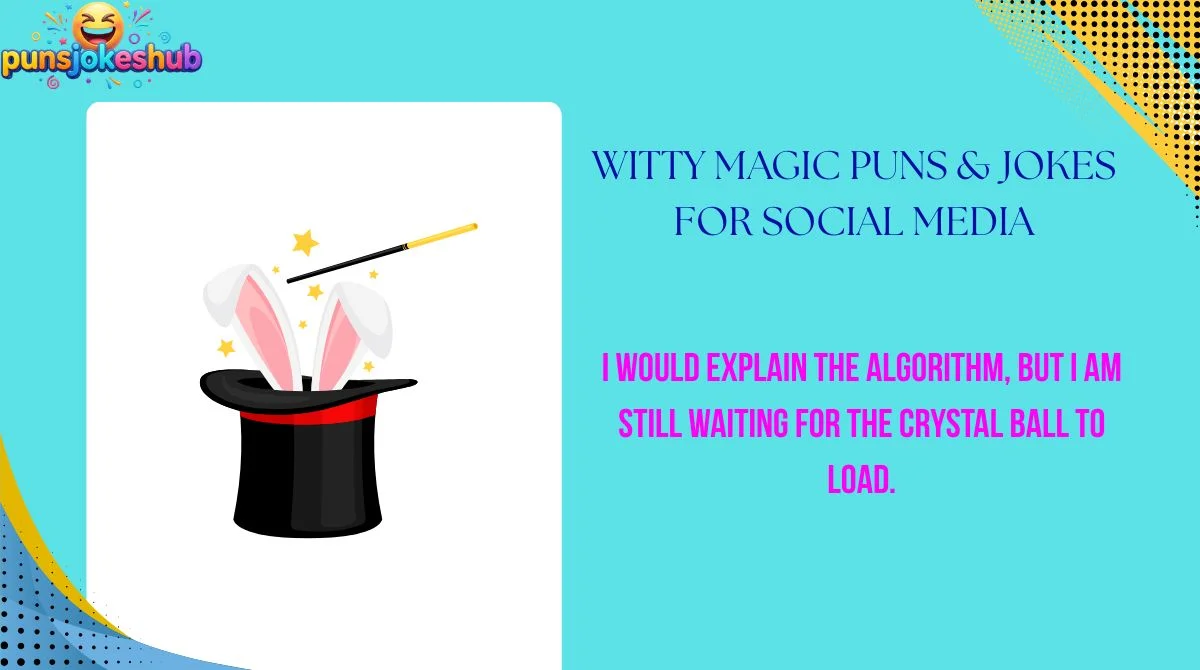 witty-magic-puns-and-jokes-for-social-media Witty Magic Puns & Jokes for Social Media