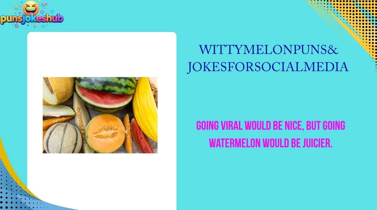 witty-melon-puns-and-jokes-for-social-media Witty Melon Puns & Jokes for Social Media