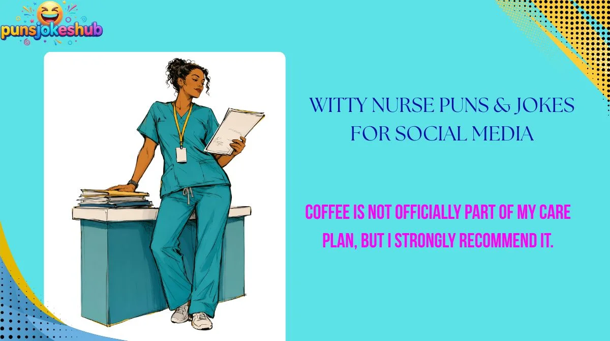 witty-nurse-puns-and-jokes-for-social-media Witty Nurse Puns & Jokes for Social Media