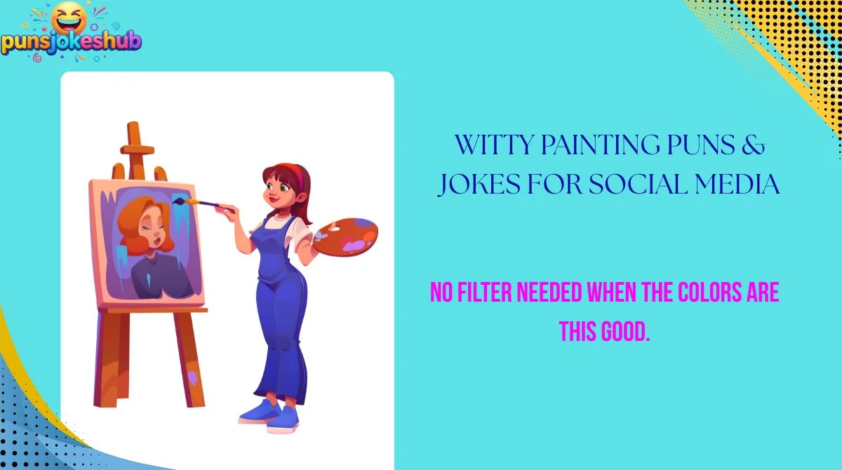 Witty Painting Puns & Jokes for Social Media