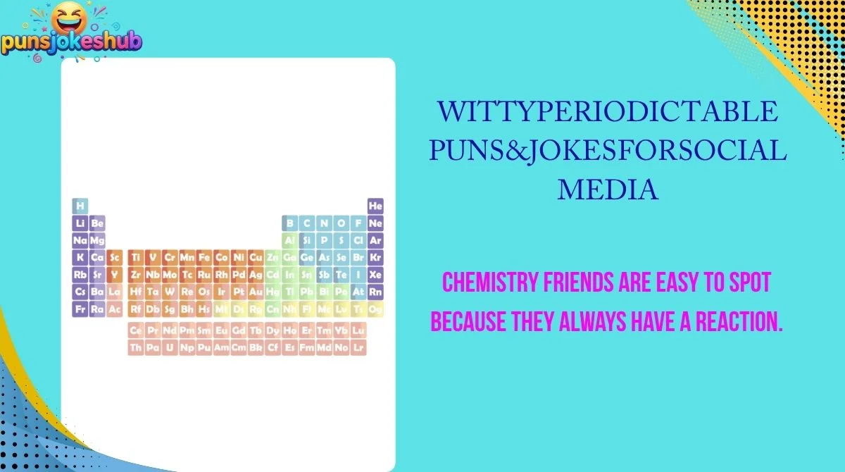 Witty Periodic Table Puns & Jokes for Social Media