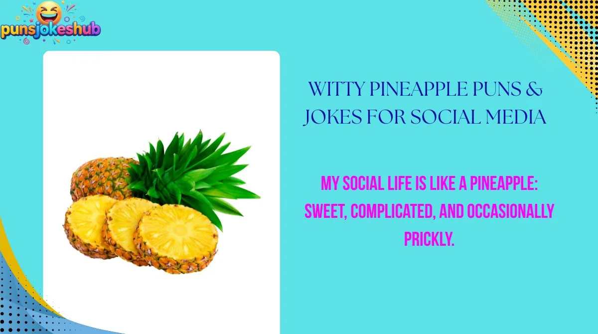 witty-pineapple-puns-and-jokes-for-social-media Witty Pineapple Puns & Jokes for Social Media