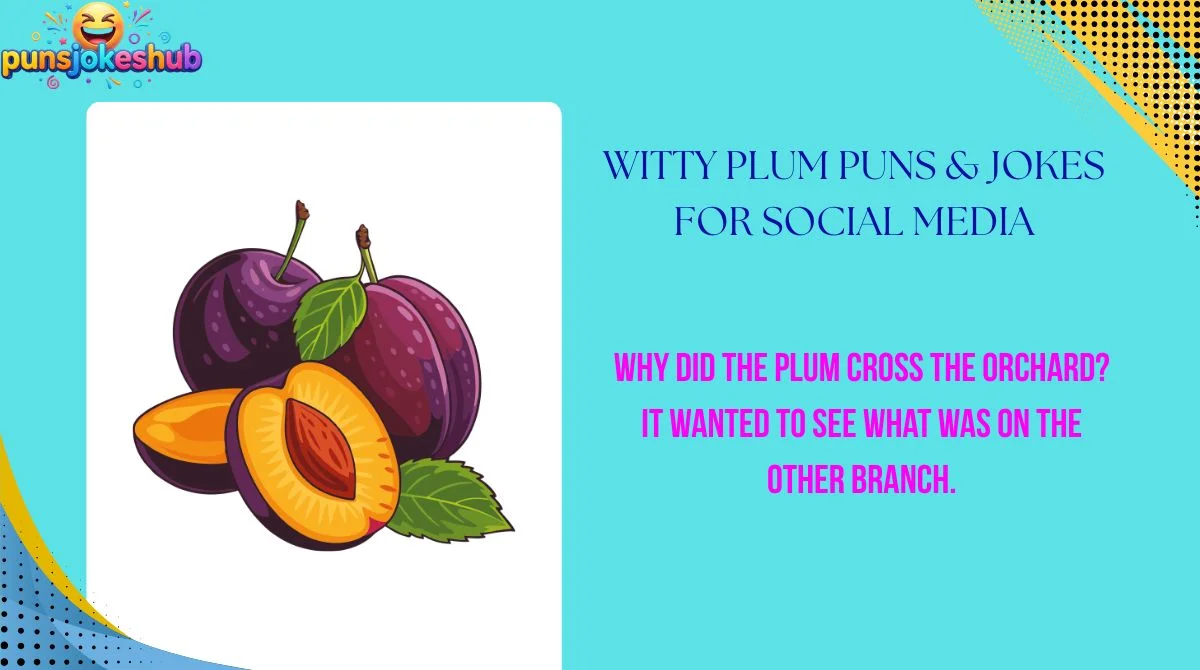 witty-plum-puns-and-jokes-for-social-media Witty Plum Puns & Jokes for Social Media