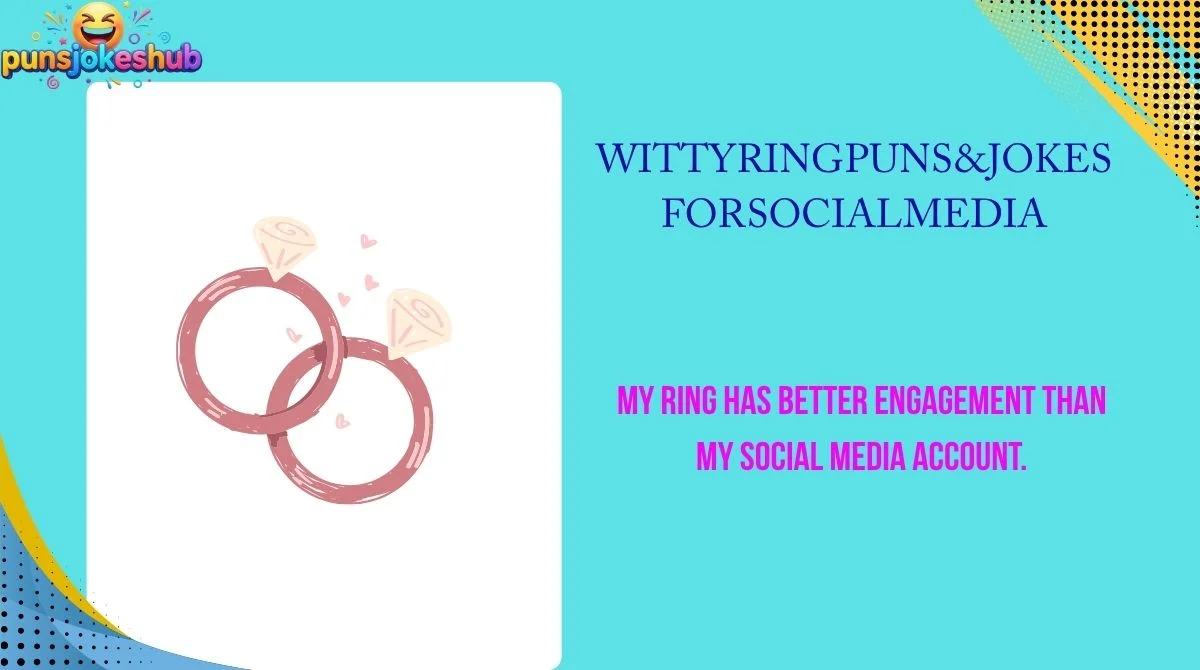 witty-ring-puns-and-jokes-for-social-media Witty Ring Puns & Jokes for Social Media