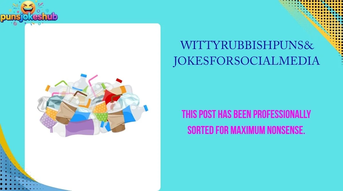 Witty Rubbish Puns & Jokes for Social Media