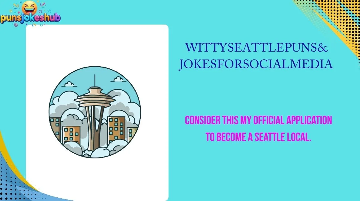 Witty Seattle Puns & Jokes for Social Media