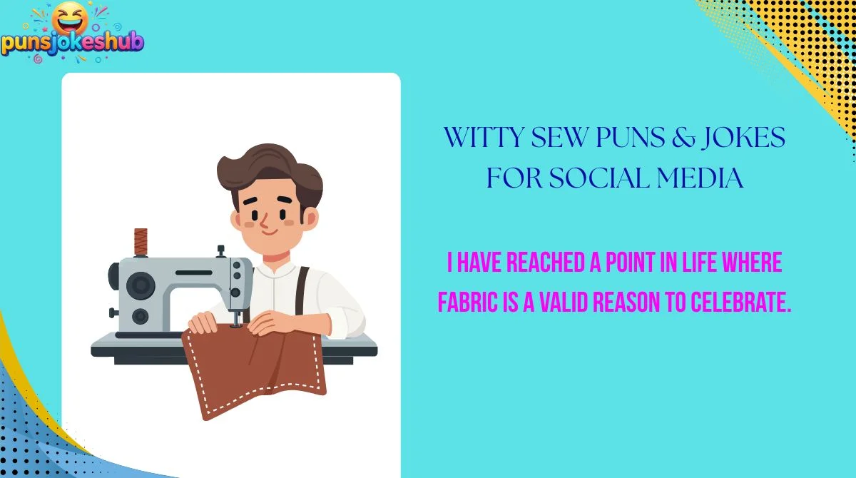 witty-sew-puns-and-jokes-for-social-media Witty Sew Puns & Jokes for Social Media