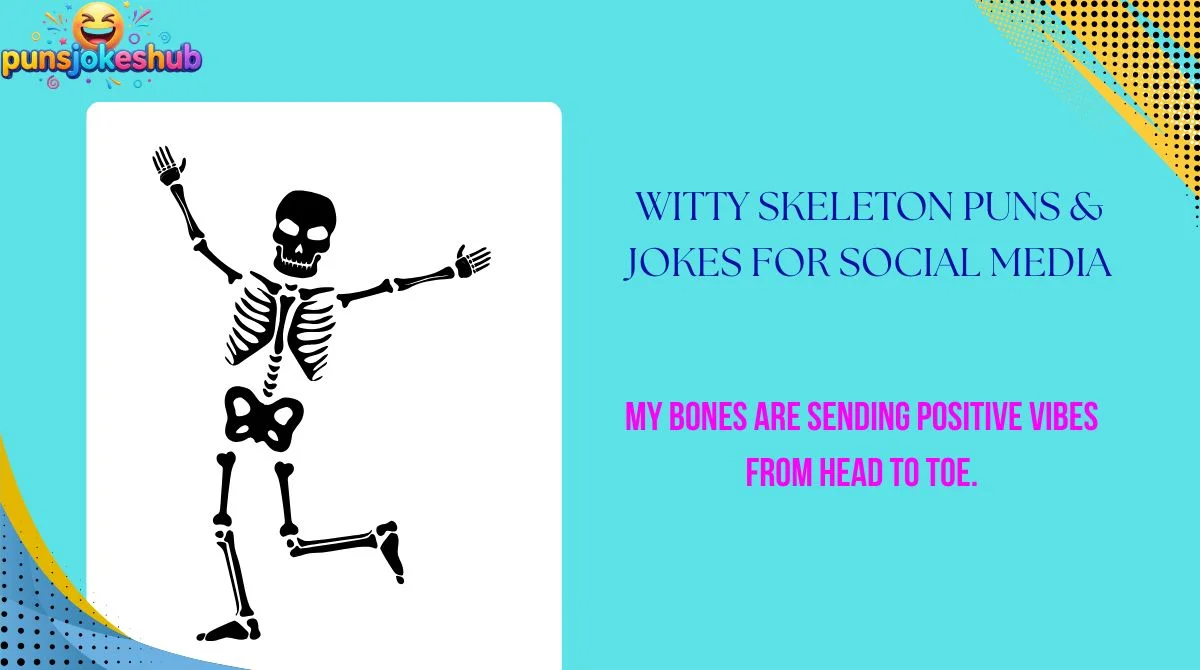 Witty Skeleton Puns & Jokes for Social Media