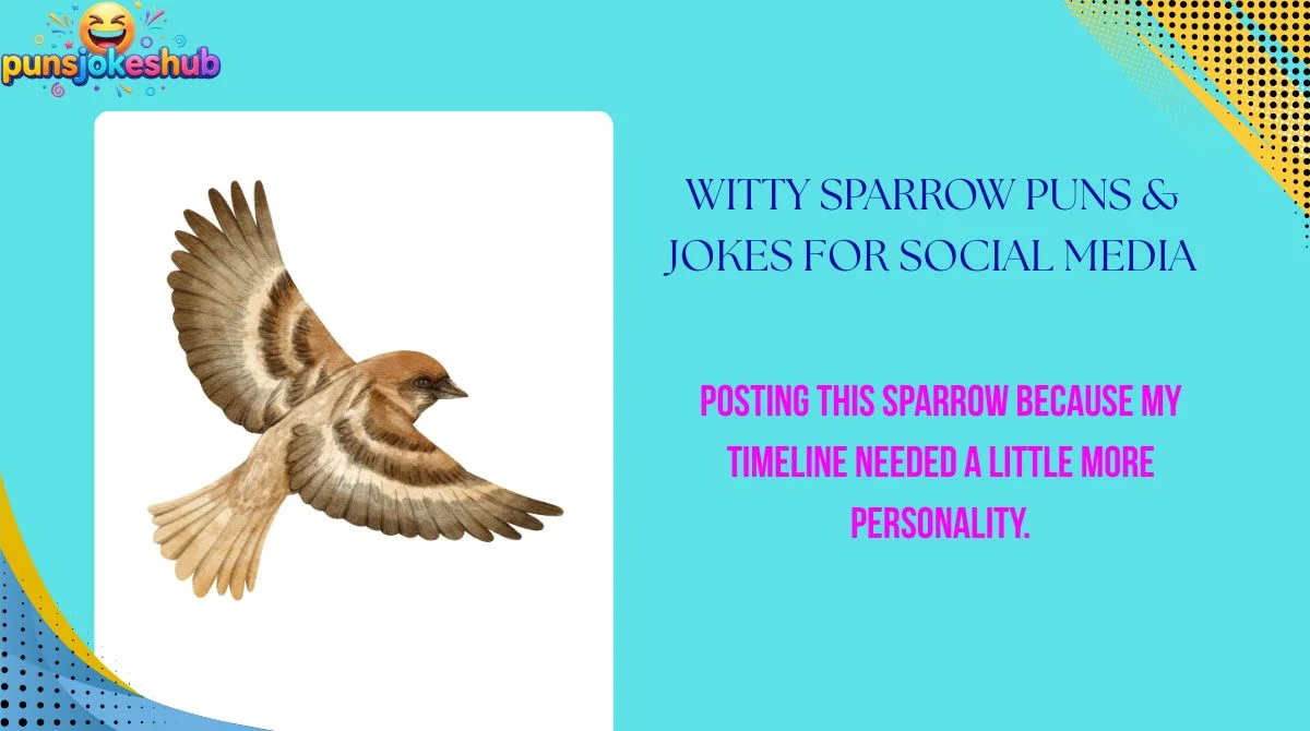 Witty Sparrow Puns & Jokes for Social Media