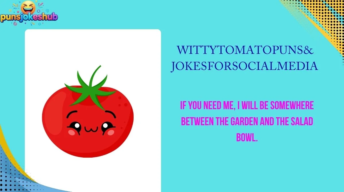 witty-tomato-puns-and-jokes-for-social-media Witty Tomato Puns & Jokes for Social Media